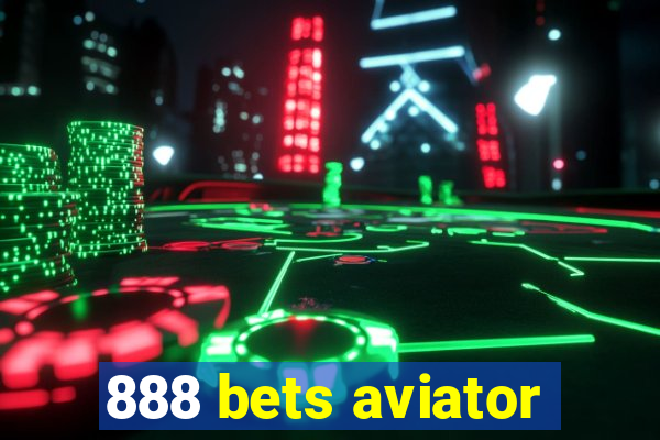 888 bets aviator